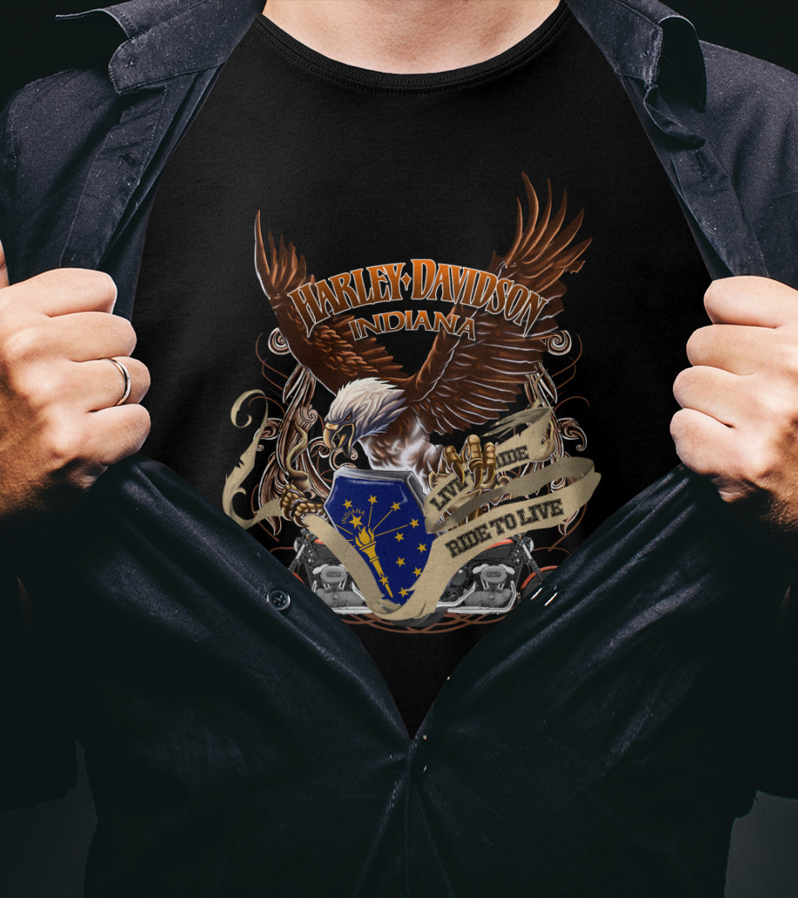 Harley Davidson Indiana Live To Ride Ride To Live Eagle And Motorcycle Badge T-Shirt