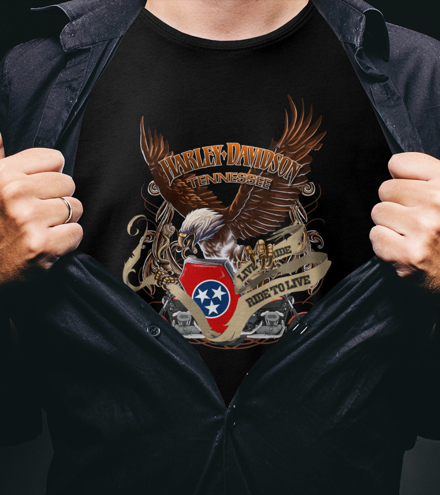 Harley Davidson Tennessee Live To Ride Ride To Live Eagle And Motorcycles T-Shirt
