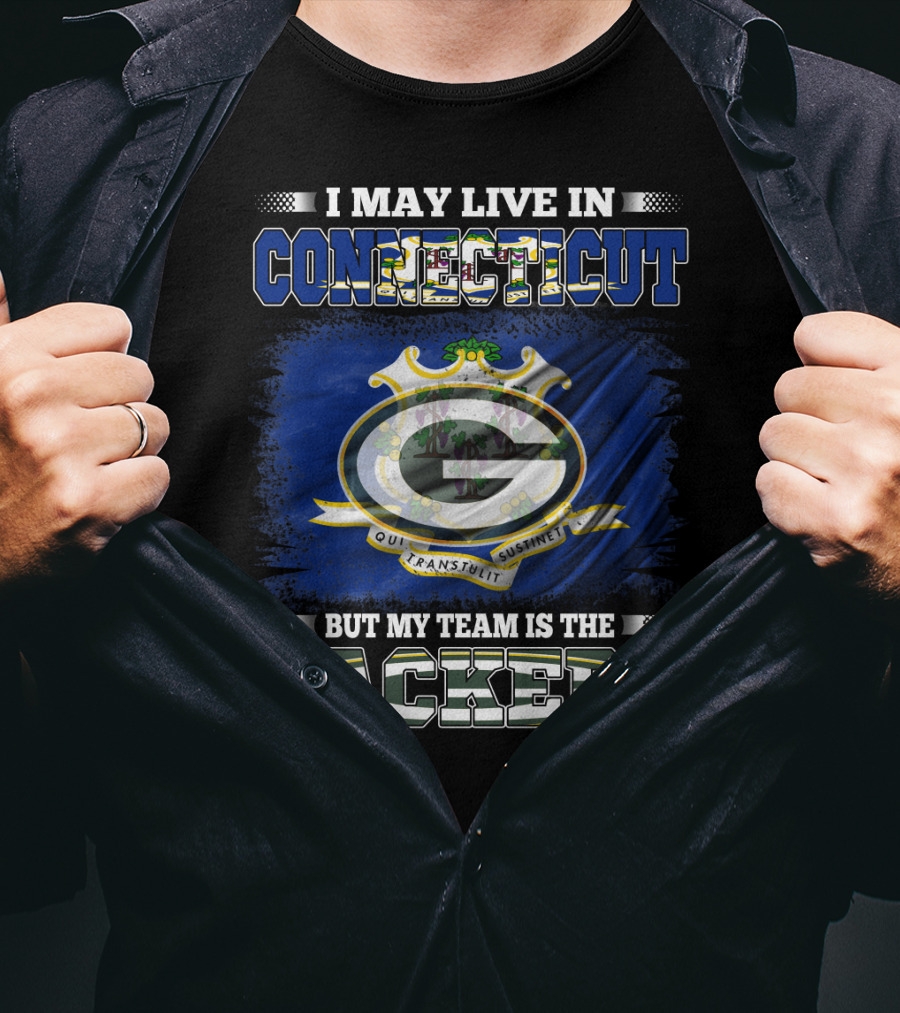 I May Live In Connecticut But My Team Is The Packers Green Bay Football Enthusiast T-Shirt