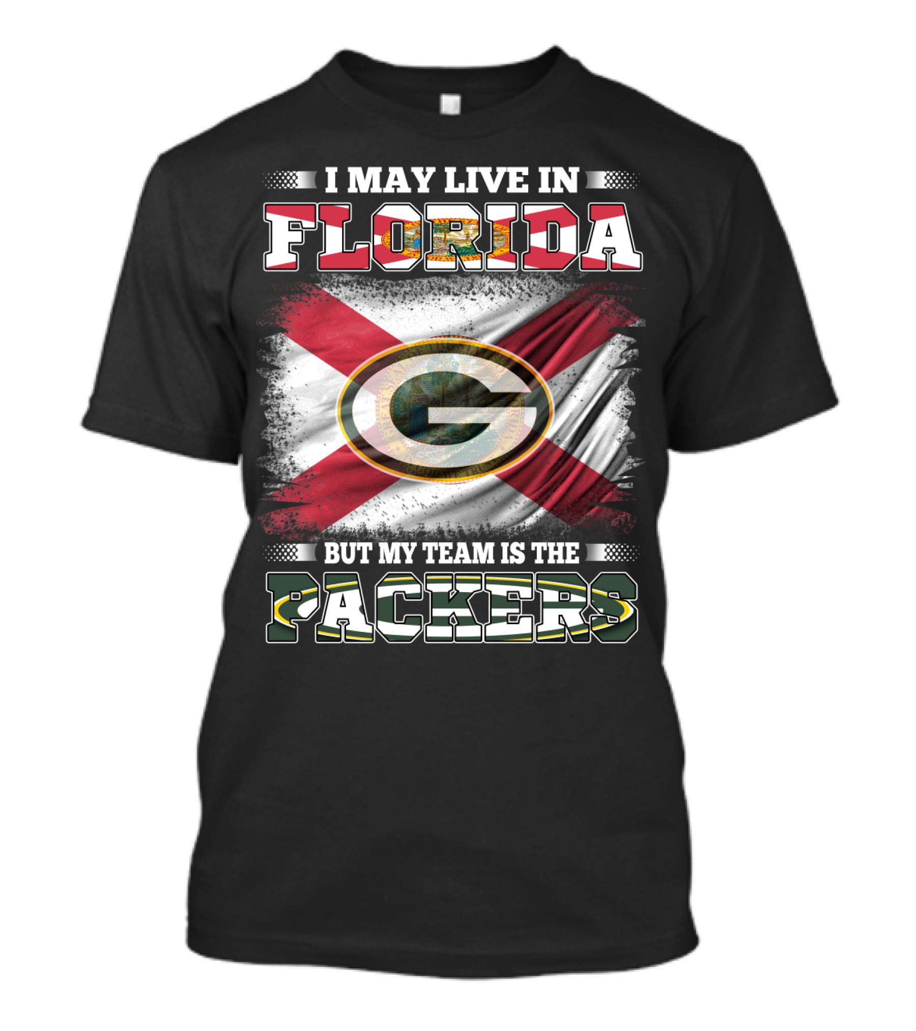 I May Live In Florida With State Flag Background But My Team Is The Packers Nfl T-Shirt