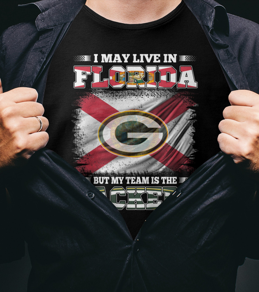 I May Live In Florida With State Flag Background But My Team Is The Packers Nfl T-Shirt