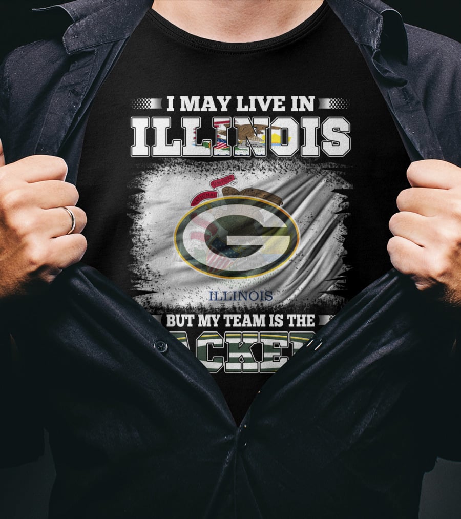 I May Live In Illinois But My Team Is The Packers With Green Bay Football T-Shirt