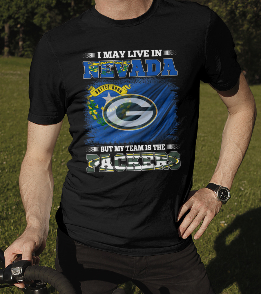 I May Live In Nevada Battle Born Flag But My Team Is The Packers T-Shirt