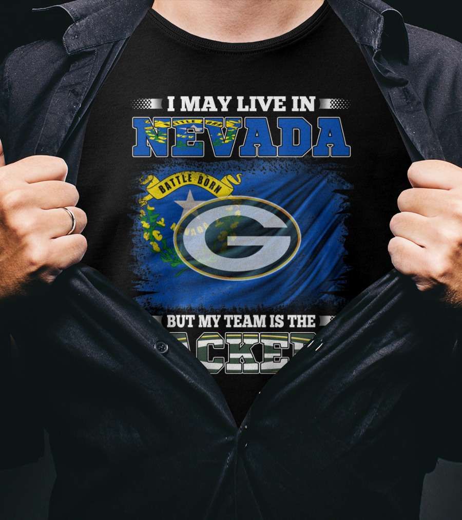 I May Live In Nevada Battle Born Flag But My Team Is The Packers T-Shirt