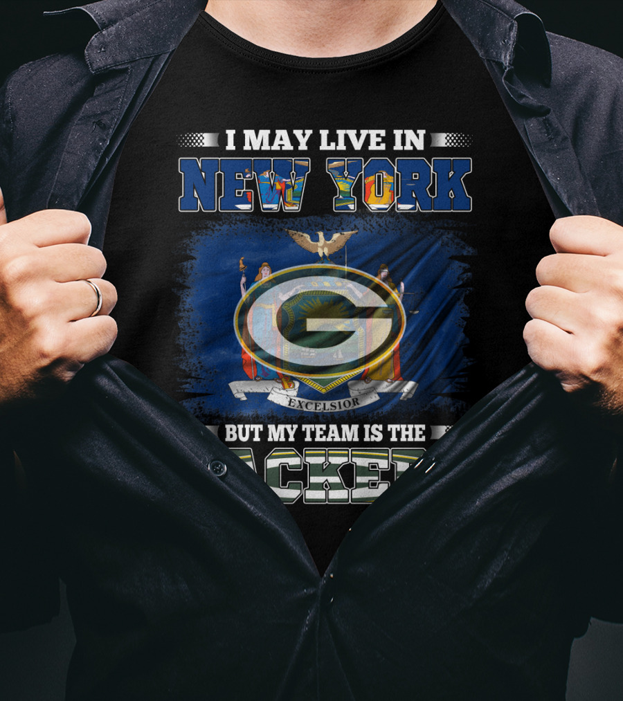 I May Live In New York Packers Team Excelsior Flag T-Shirt
