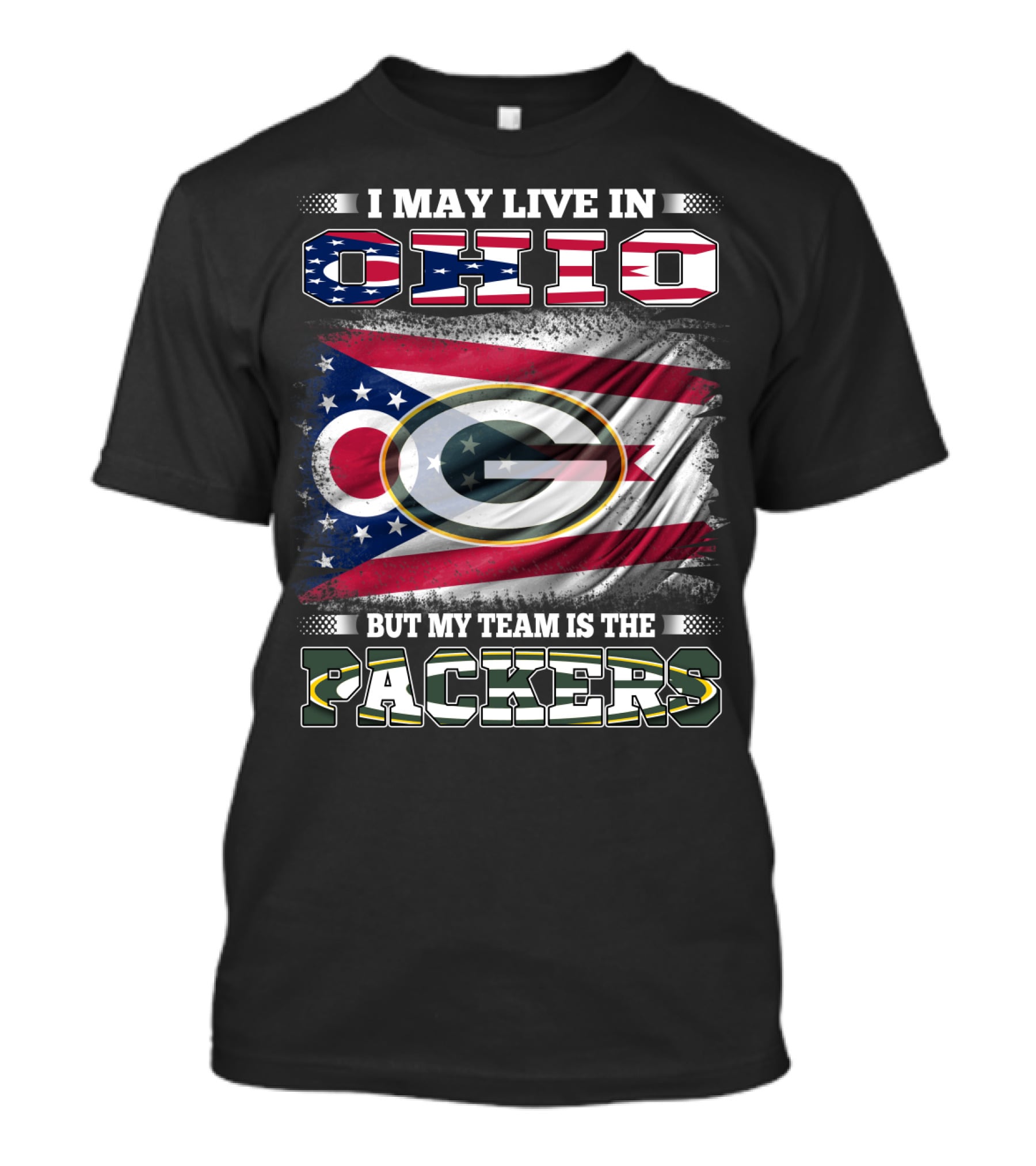 I May Live In Ohio Ohio State Flag Green Bay Packers Logo My Team Is The Packers T-Shirt
