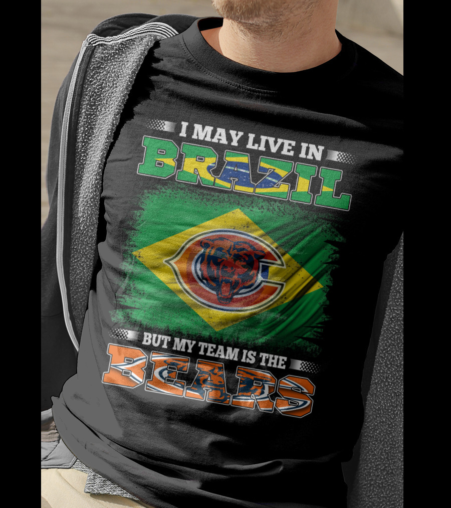 I May Live In Brazil But My Team Is The Bears T-Shirt