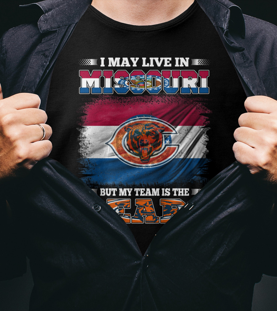I May Live In Missouri But My Team Is The Bears Flag T-Shirt