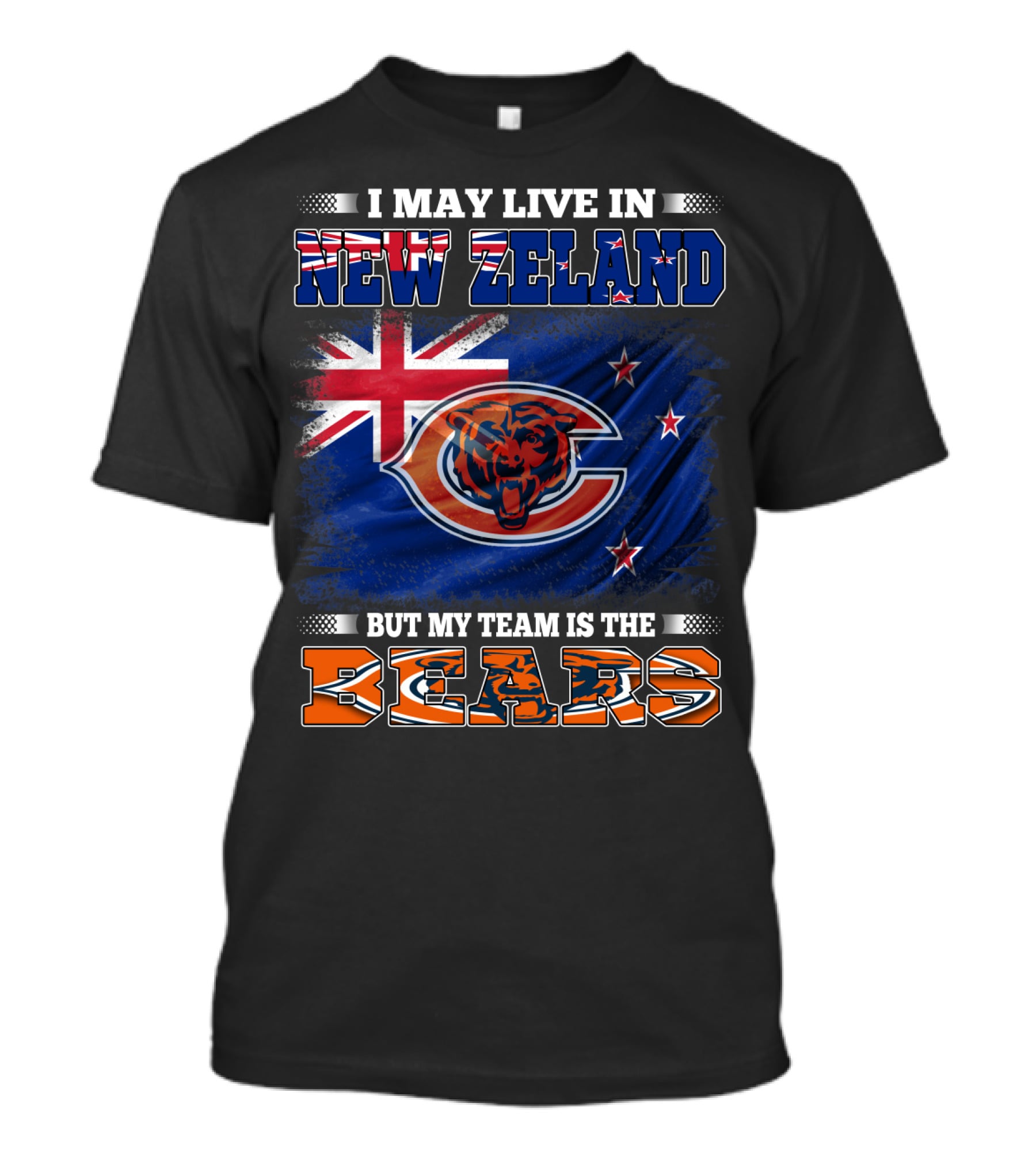 I May Live In New Zeland But My Team Is The Bears New Zealand Flag Bears T-Shirt