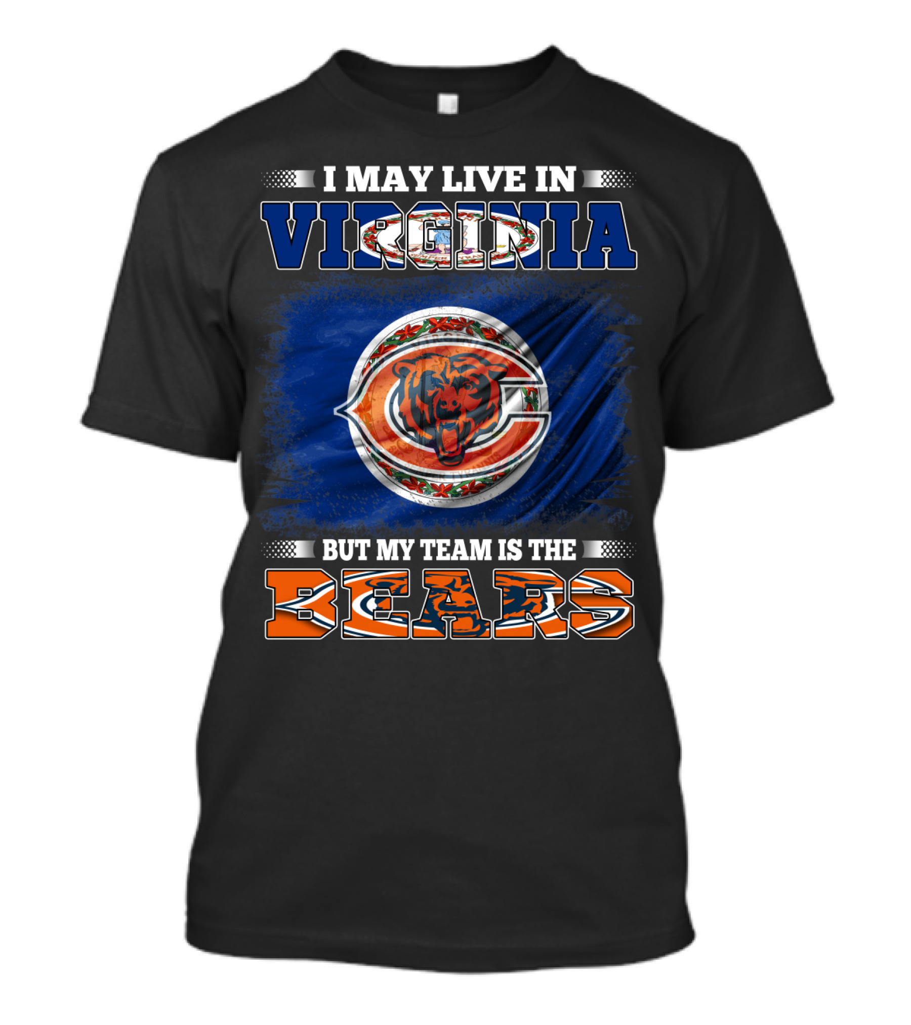 I May Live In Virginia But My Team Is The Bears T-Shirt