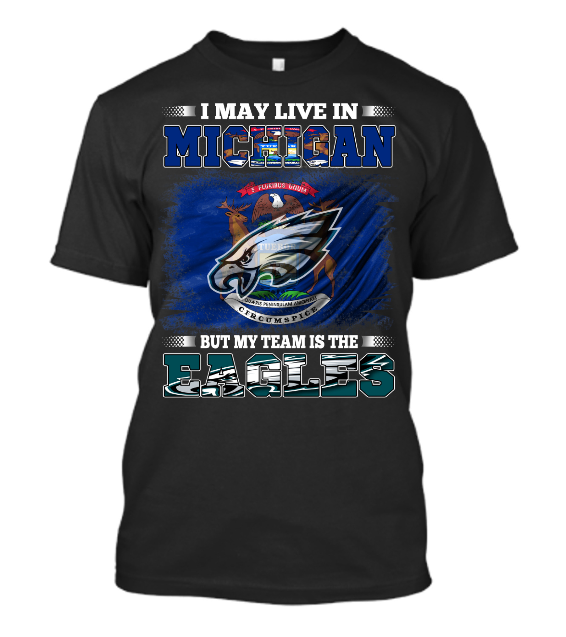 I May Live In Michigan, But My Team Is The Eagles Logo With State Emblem T-Shirt