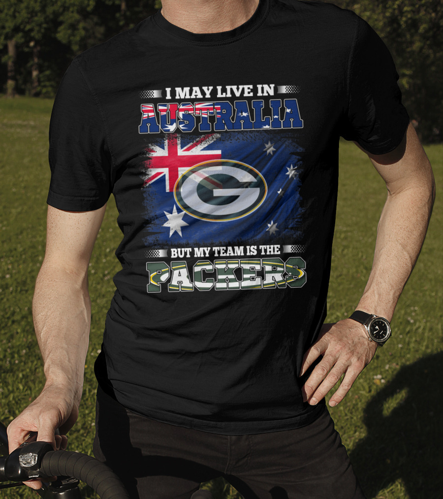 I May Live In Australia But My Team Is The Packers Australia Flag Packers T-Shirt