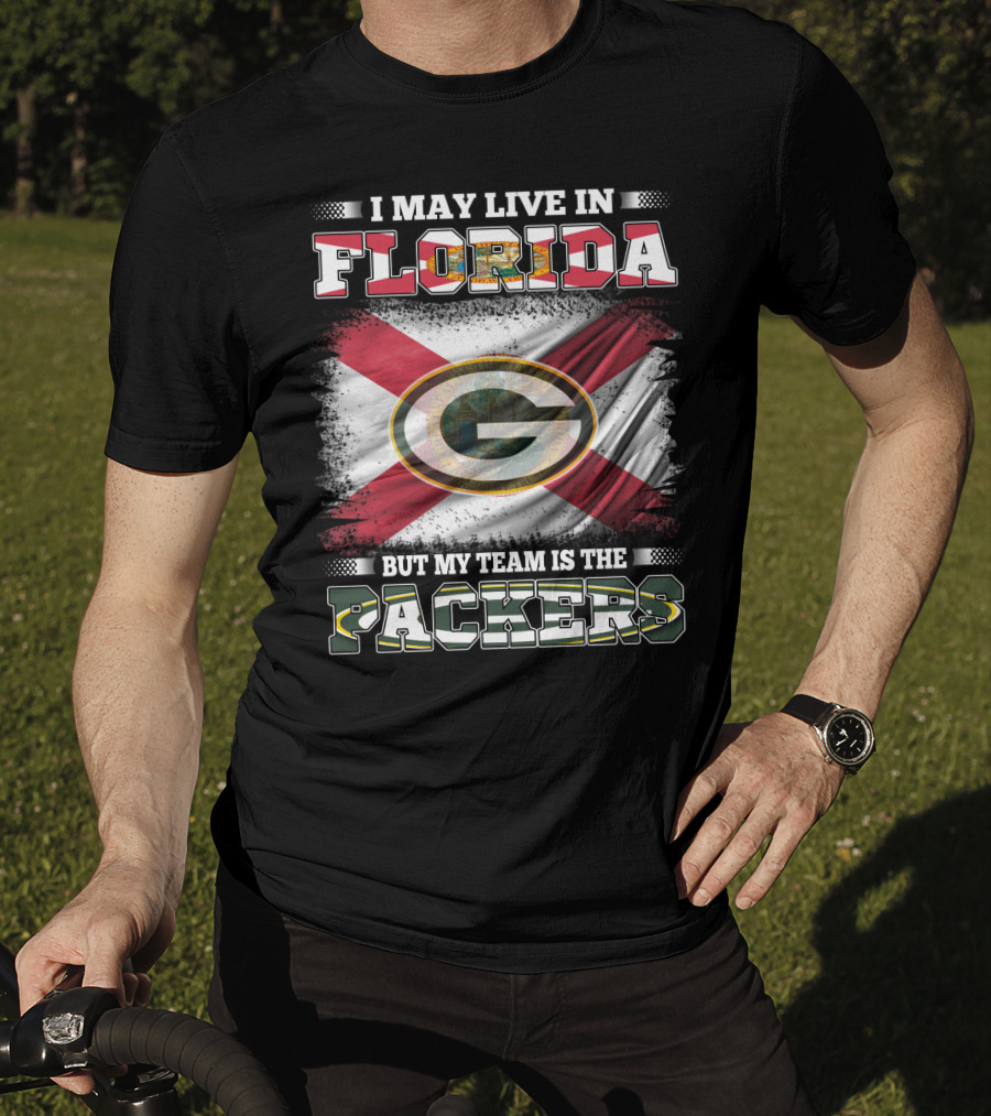 I May Live In Florida But My Team Is The Packers T-Shirt