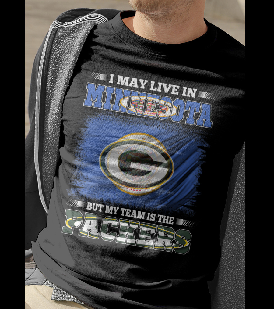 I May Live In Minnesota But My Team Is The Packers Green Bay Flag T-Shirt