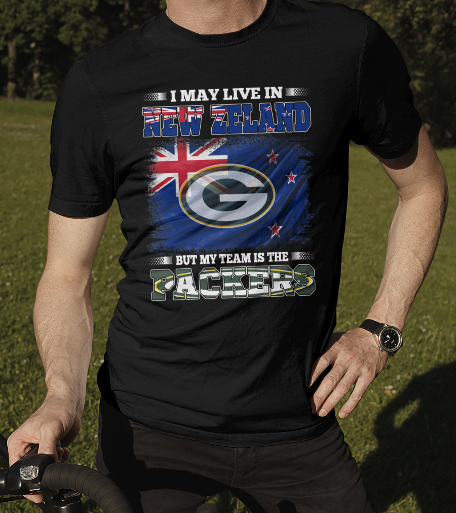I May Live In New Zeland But My Team Is The Packers T-Shirt