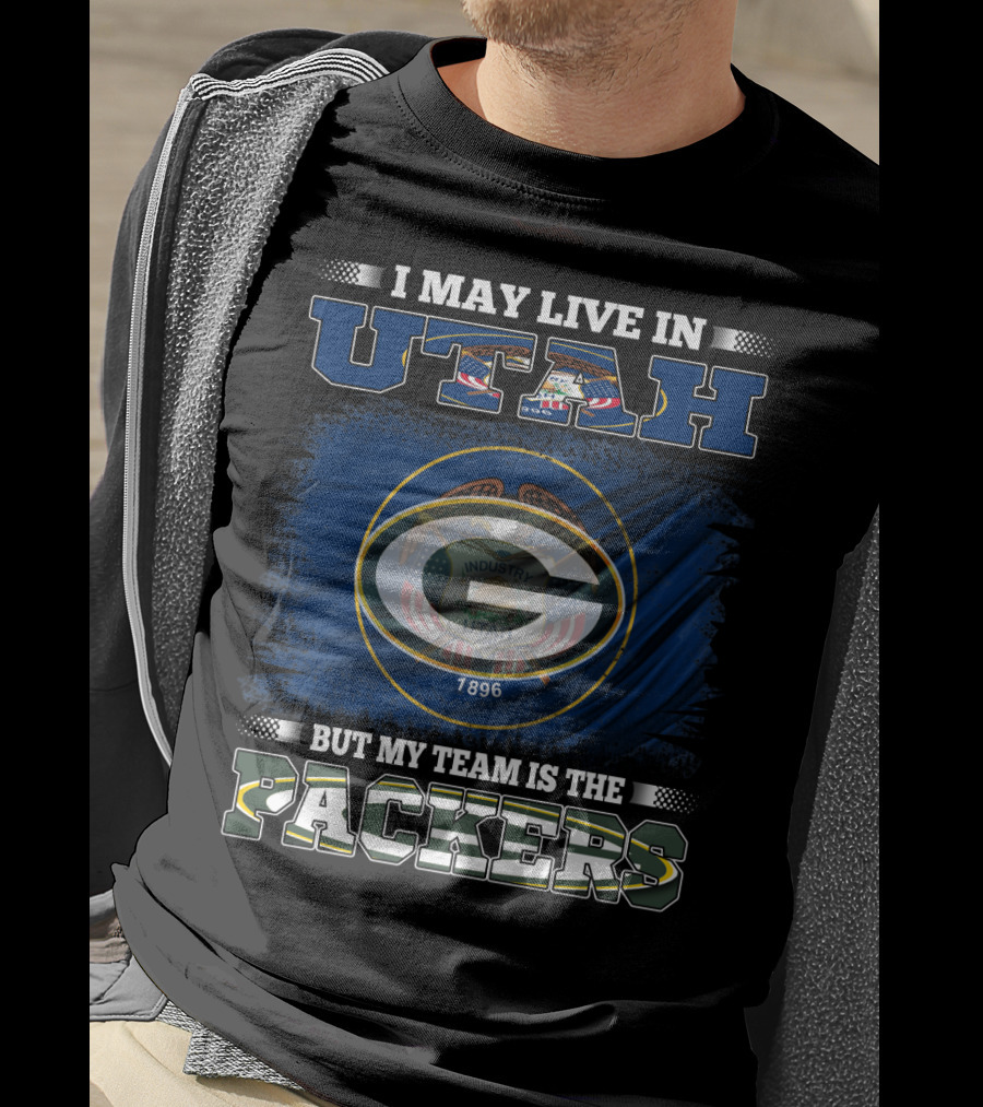 I May Live In Utah But My Team Is The Packers T-Shirt