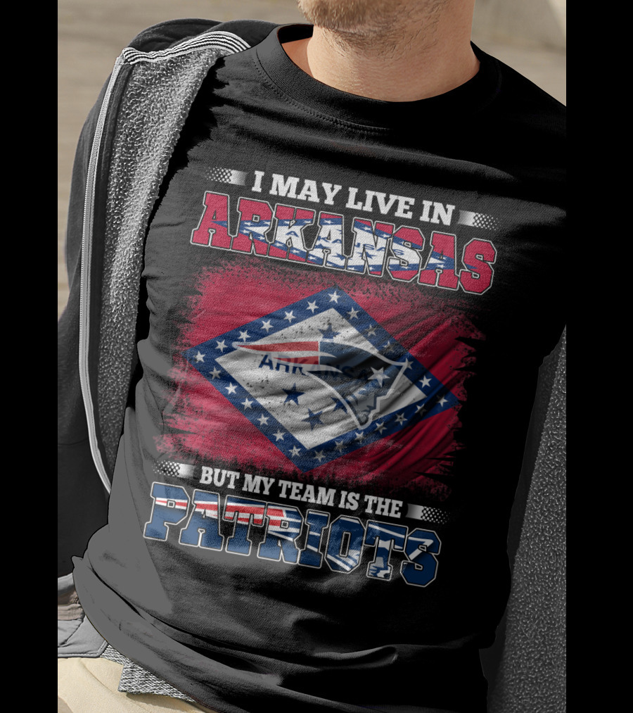 I May Live In Arkansas But My Team Is The Patriots Flag T-Shirt