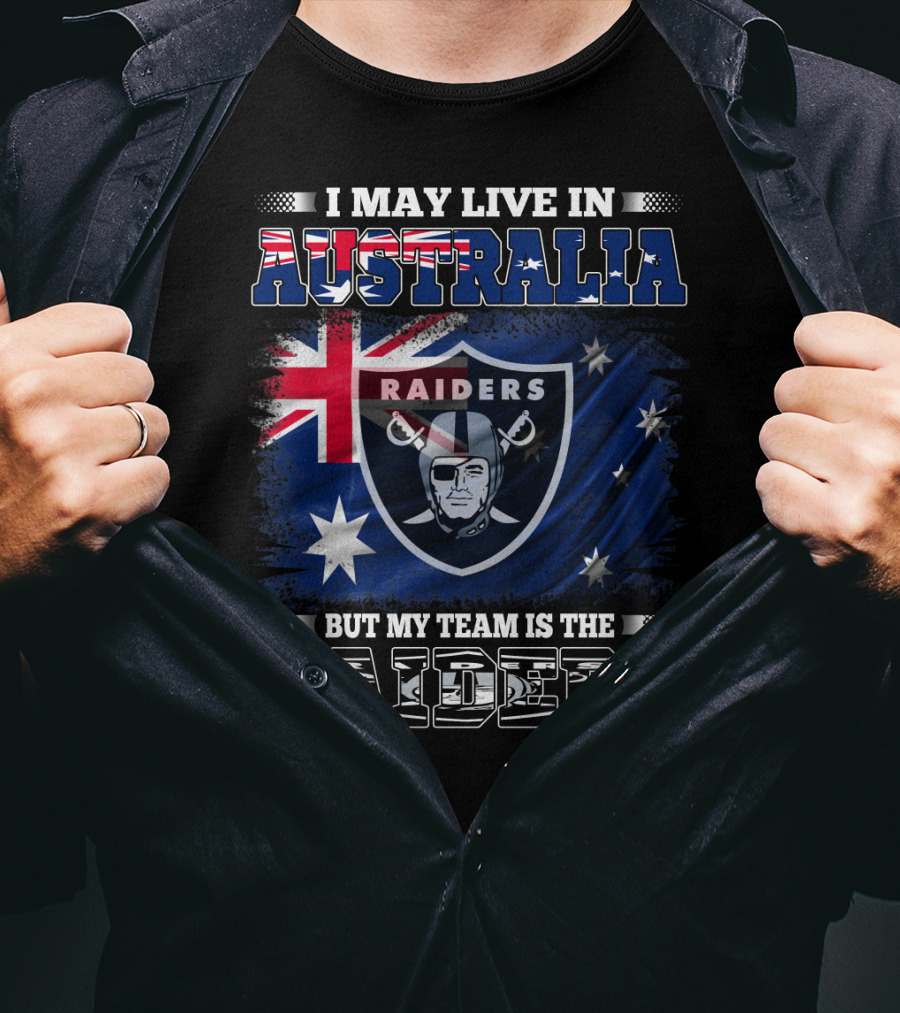 I May Live In Australia But My Team Is The Raiders Raiders Nfl Logo With Australian Flag T-Shirt