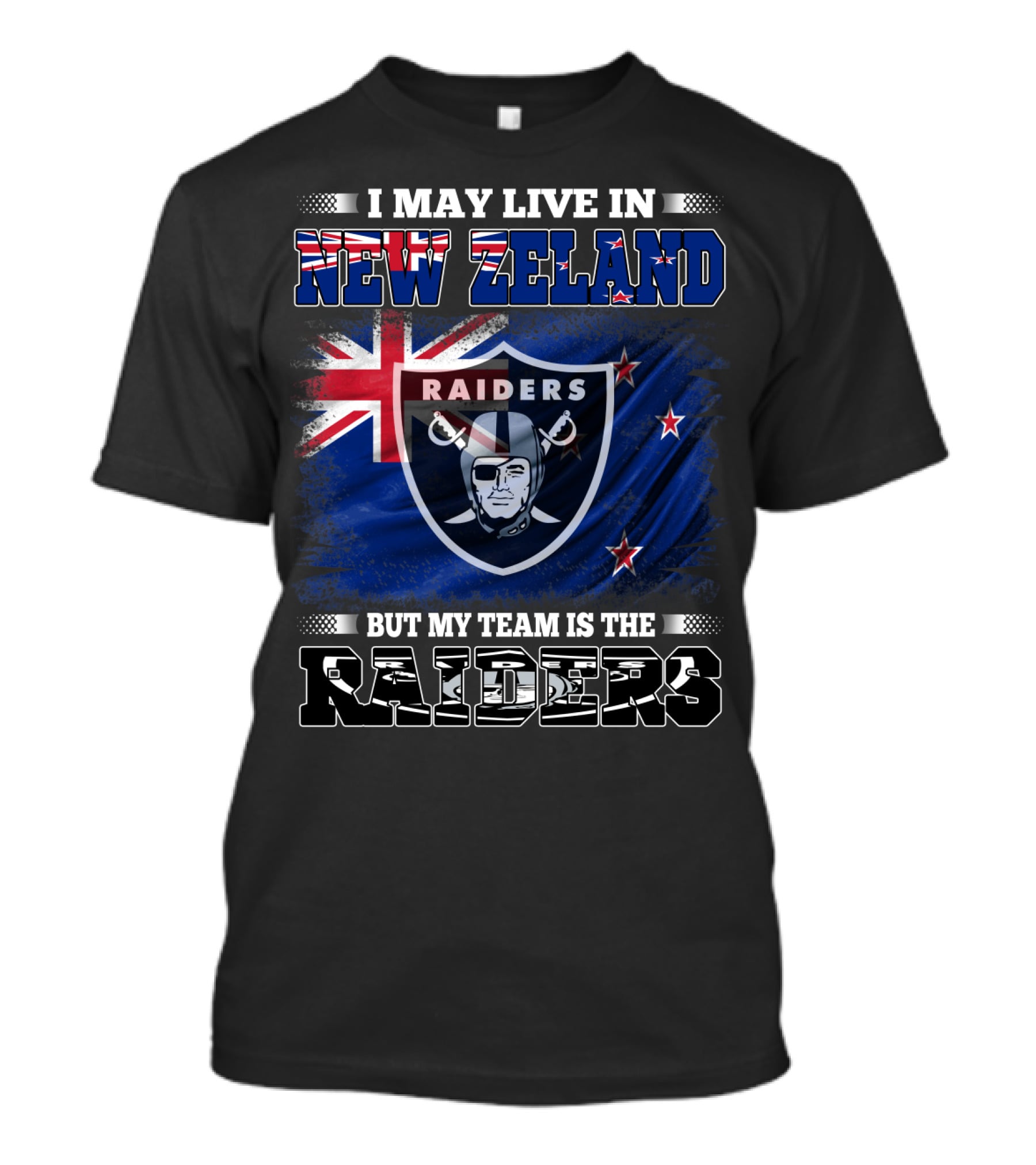 I May Live In New Zealand But My Team Is The Raiders New Zealand Flag Raiders T-Shirt