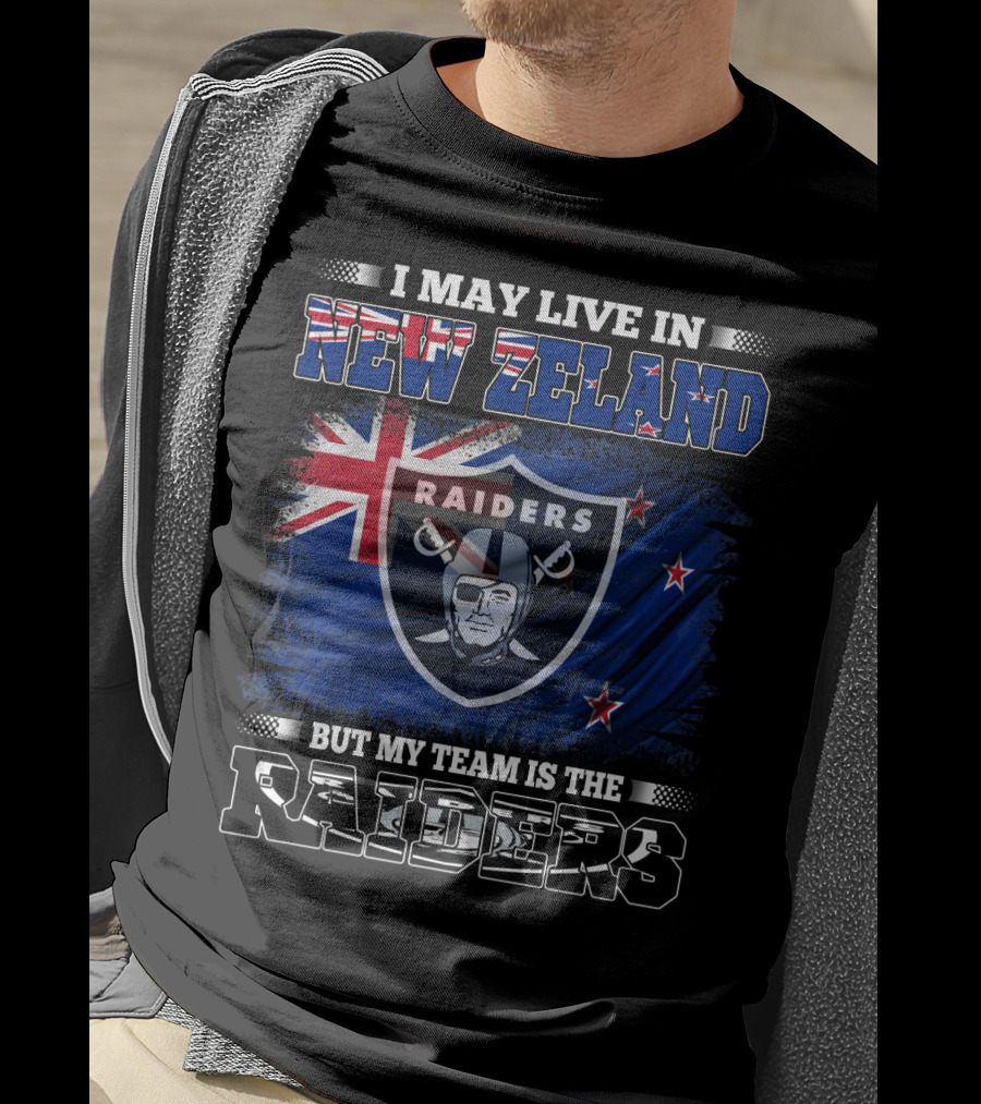 I May Live In New Zealand But My Team Is The Raiders New Zealand Flag Raiders T-Shirt