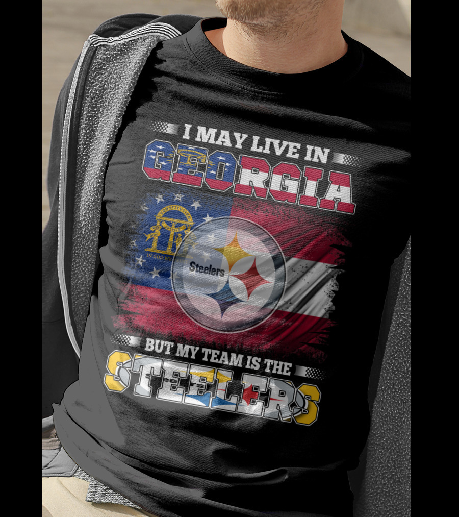 I May Live In Georgia But My Team Is The Steelers T-Shirt