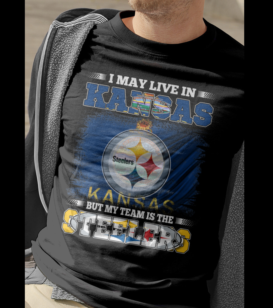 I May Live In Kansas But My Team Is The Steelers Kansas Flag T-Shirt