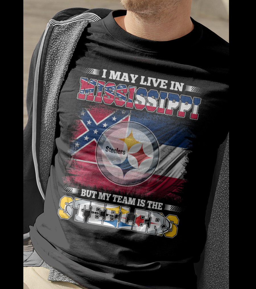 I May Live In Mississippi But My Team Is The Steelers Flag T-Shirt