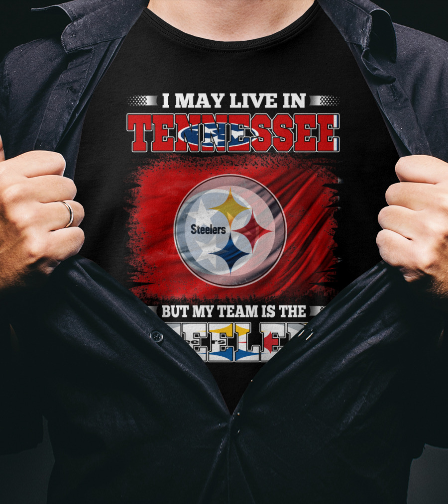 Tennessee Living Steelers Fan Logo Prioritizing Team Loyalty Over Location T-Shirt