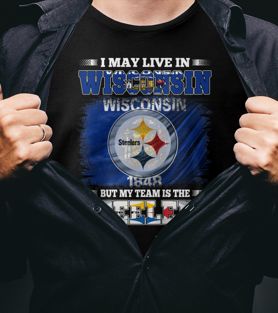 I May Live In Wisconsin But My Team Is The Steelers 1848 Flag T-Shirt
