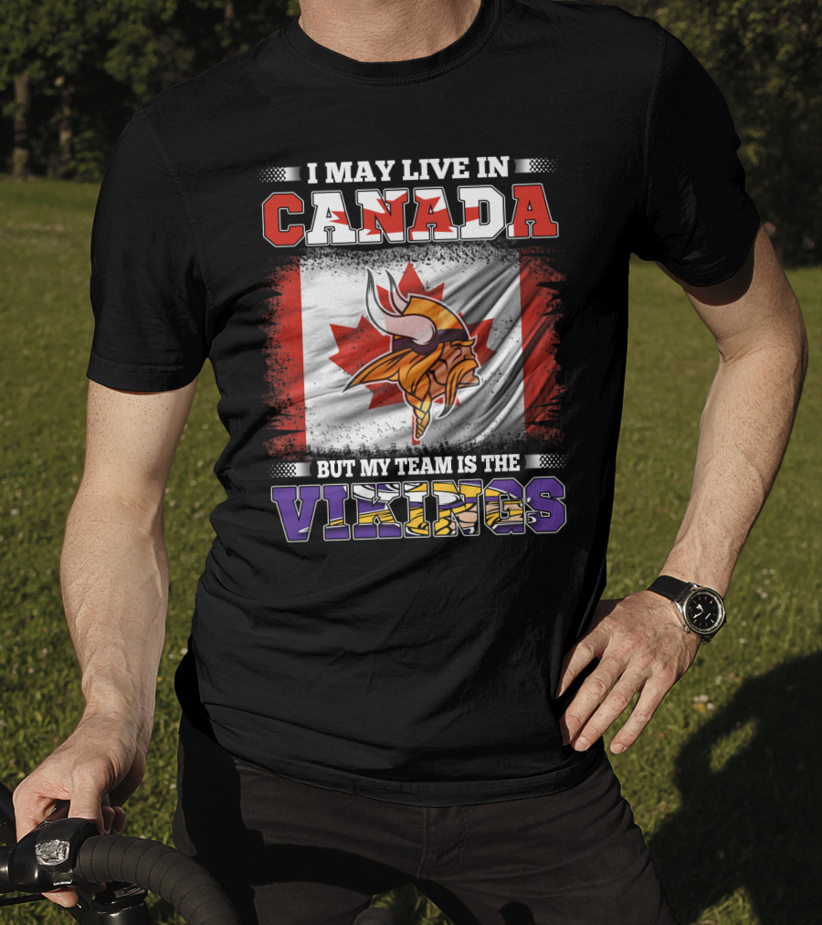 I May Live In Canada But My Team Is The Vikings Maple Leaf Viking Helmet T-Shirt
