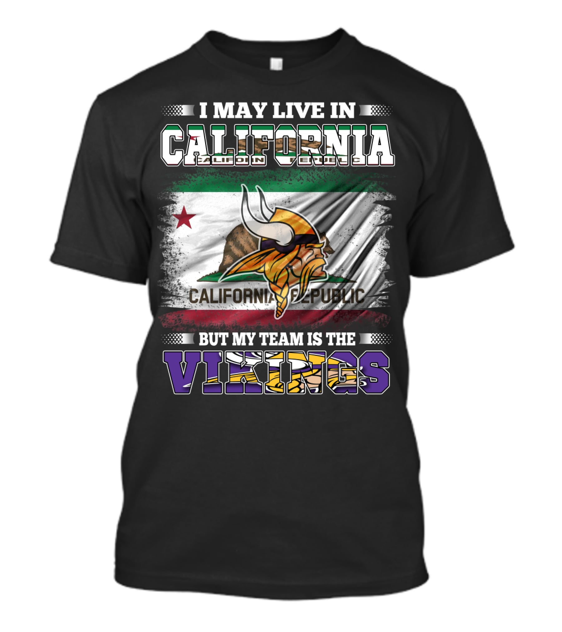 I May Live In California But My Team Is The Vikings California Republic Flag T-Shirt