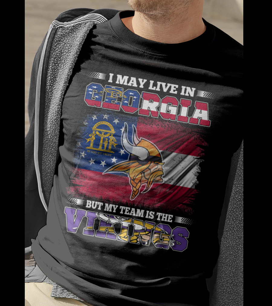 I May Live In Georgia But My Team Is The Vikings Flag T-Shirt