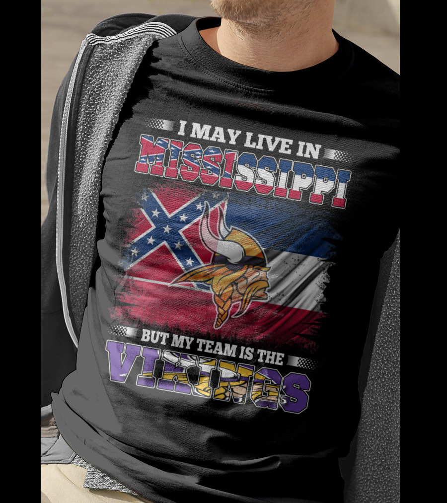 I May Live In Mississippi But My Team Is The Vikings With Southern Flag And Viking Helmet T-Shirt