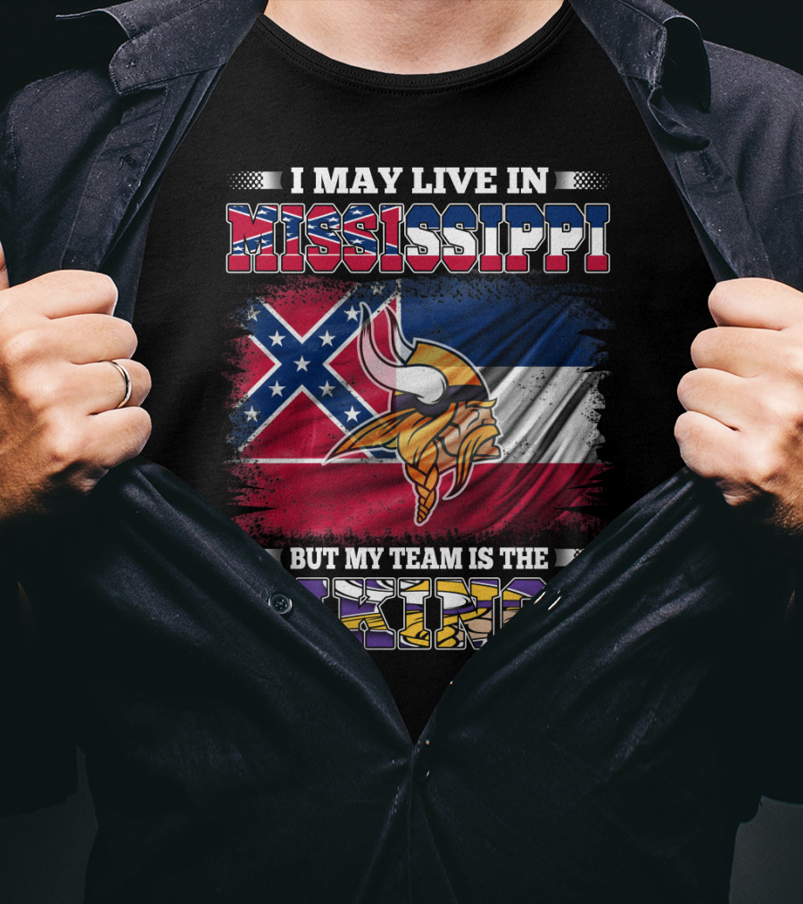 I May Live In Mississippi But My Team Is The Vikings With Southern Flag And Viking Helmet T-Shirt