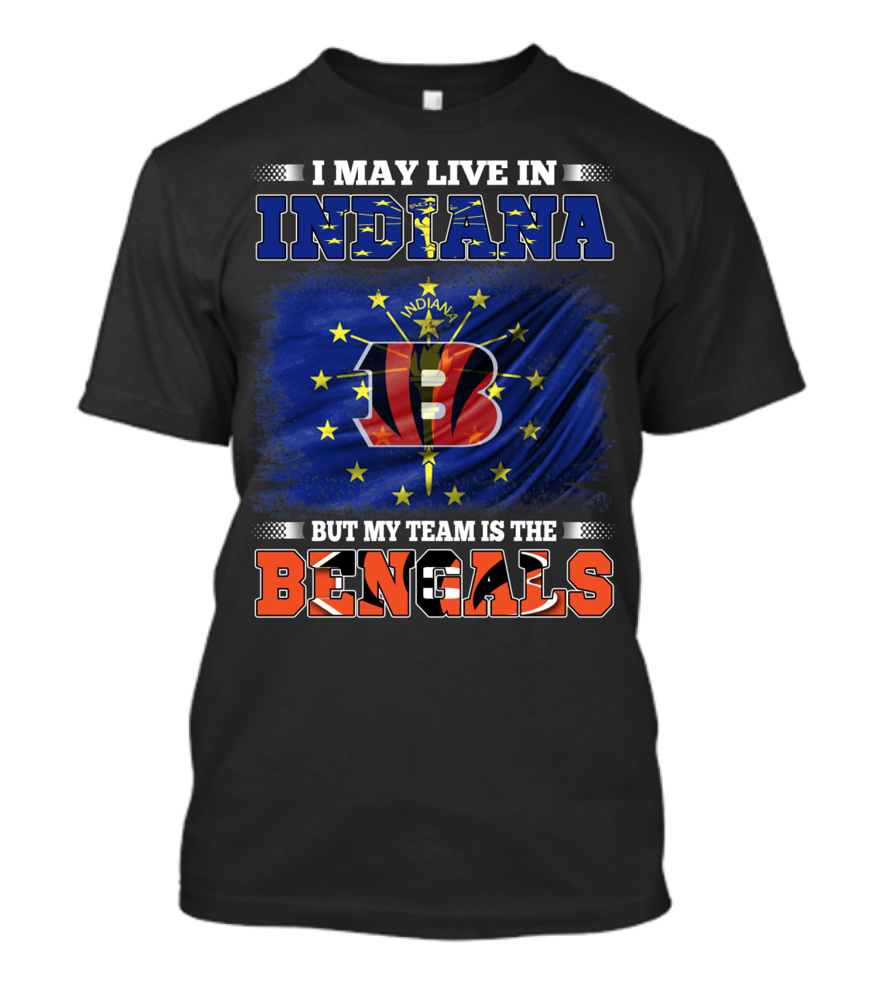 I Live In Indiana But Support Cincinnati Bengals Football Passion T-Shirt