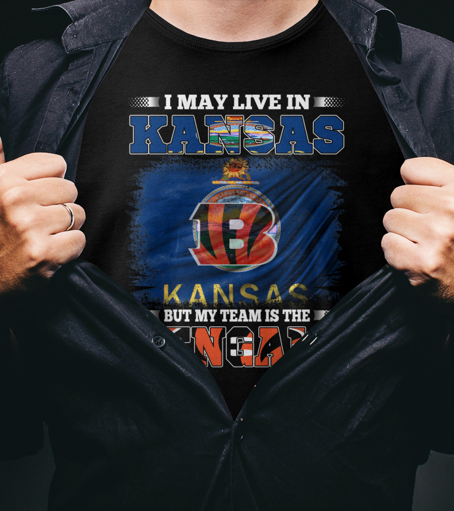 I May Live In Kansas But My Team Is The Bengals Kansas Flag Background T-Shirt