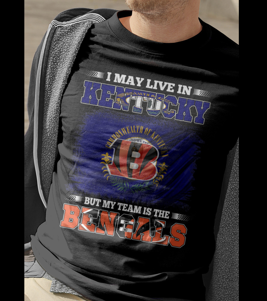 I May Live In Kentucky Commonwealth Flag But My Team Is The Bengals T-Shirt