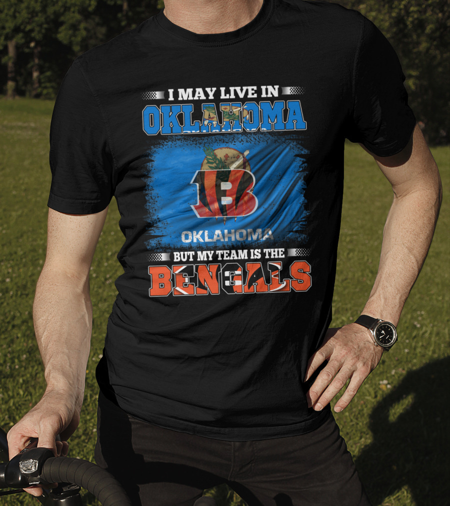 I May Live In Oklahoma Oklahoma Flag Bengals Team T-Shirt