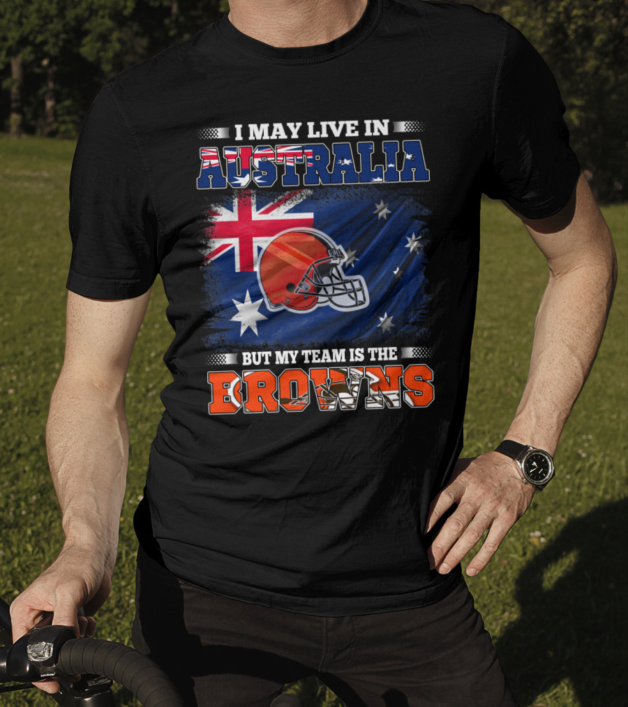 I May Live In Australia But My Team Is The Browns Football Helmet In Front Of Australian Flag T-Shirt