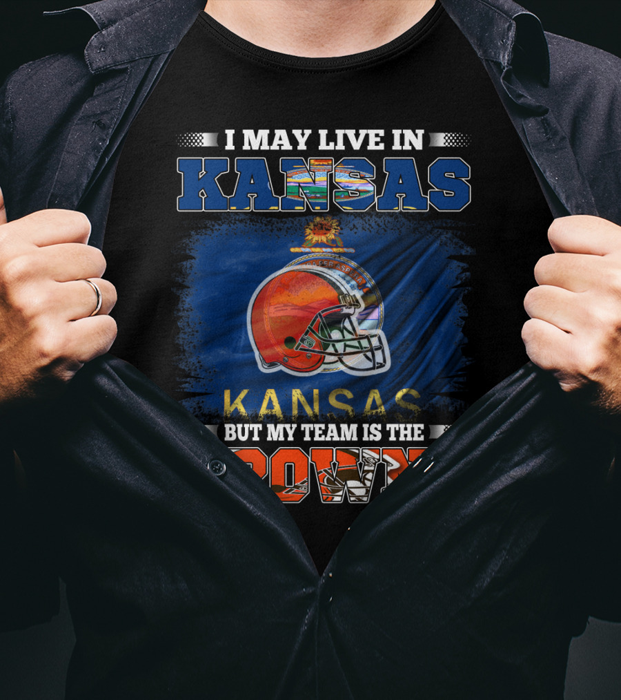 I May Live In Kansas But My Team Is The Browns Football Helmet T-Shirt