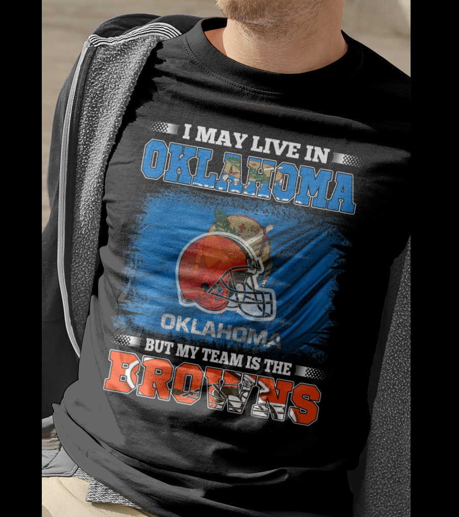 Oklahoma Fan With Loyalty To The Browns Football Team T-Shirt