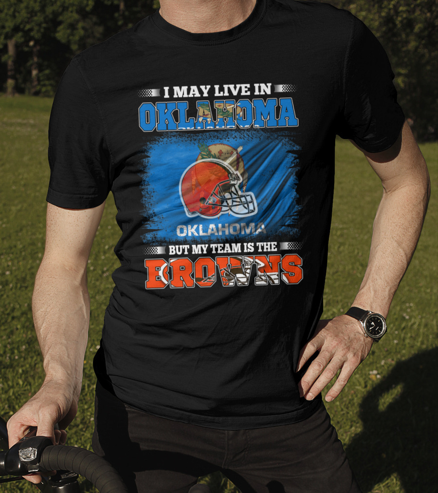 Oklahoma Fan With Loyalty To The Browns Football Team T-Shirt