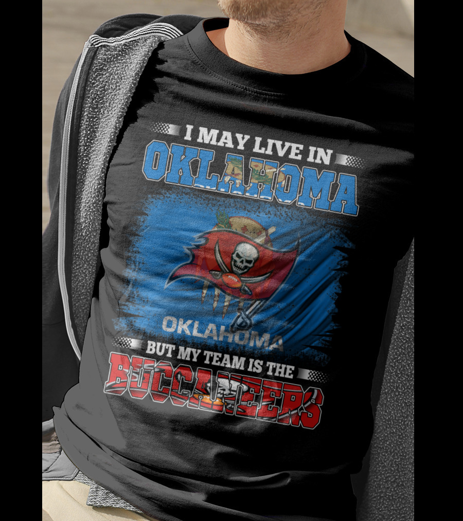 I May Live In Oklahoma But My Team Is The Buccaneers Skull Flag T-Shirt