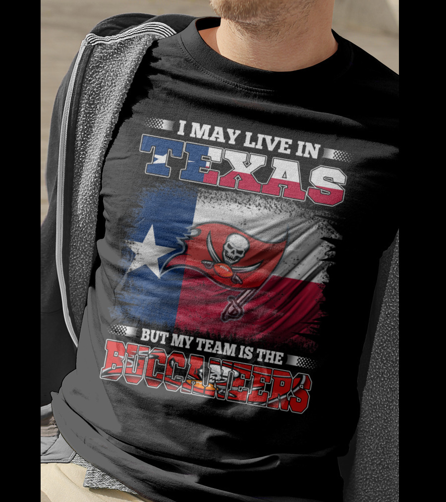 I May Live In Texas But My Team Is The Buccaneers Texas Flag Football Fan T-Shirt