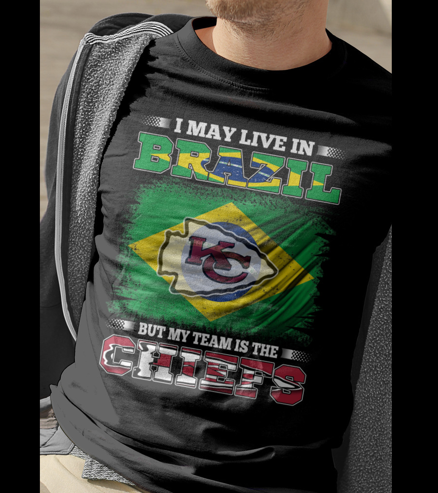 I May Live In Brazil But My Team Is The Chiefs Flag T-Shirt
