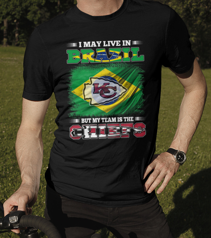 I May Live In Brazil But My Team Is The Chiefs Flag T-Shirt