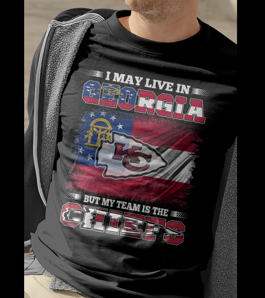 I May Live In Georgia But My Team Is The Chiefs T-Shirt