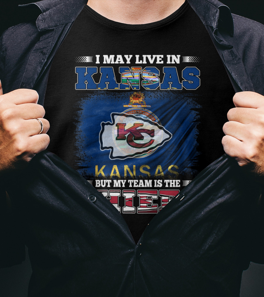 I May Live In Kansas But My Team Is The Chiefs K.C. Flag T-Shirt