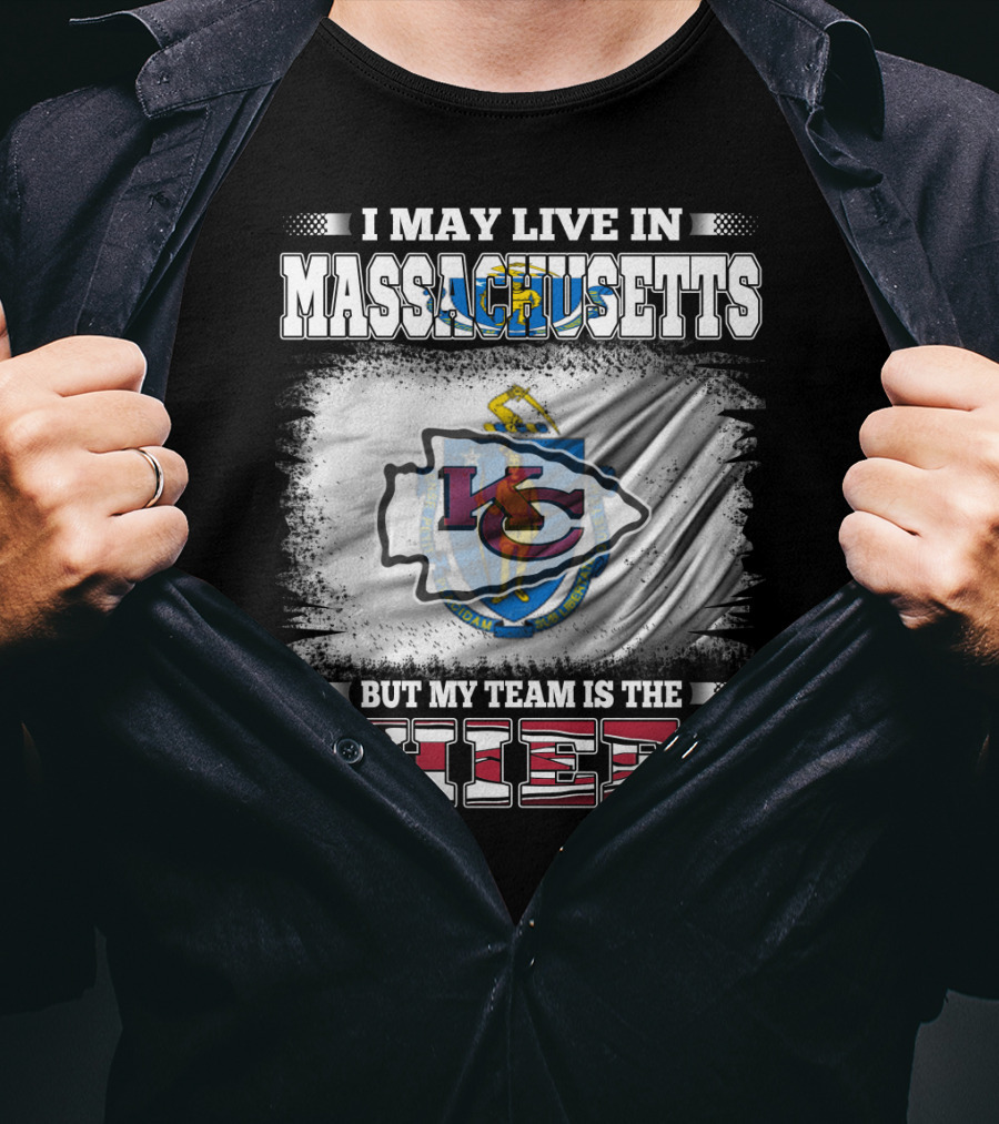 Massachusetts Resident Loyal To Kansas City Chiefs Football Team T-Shirt