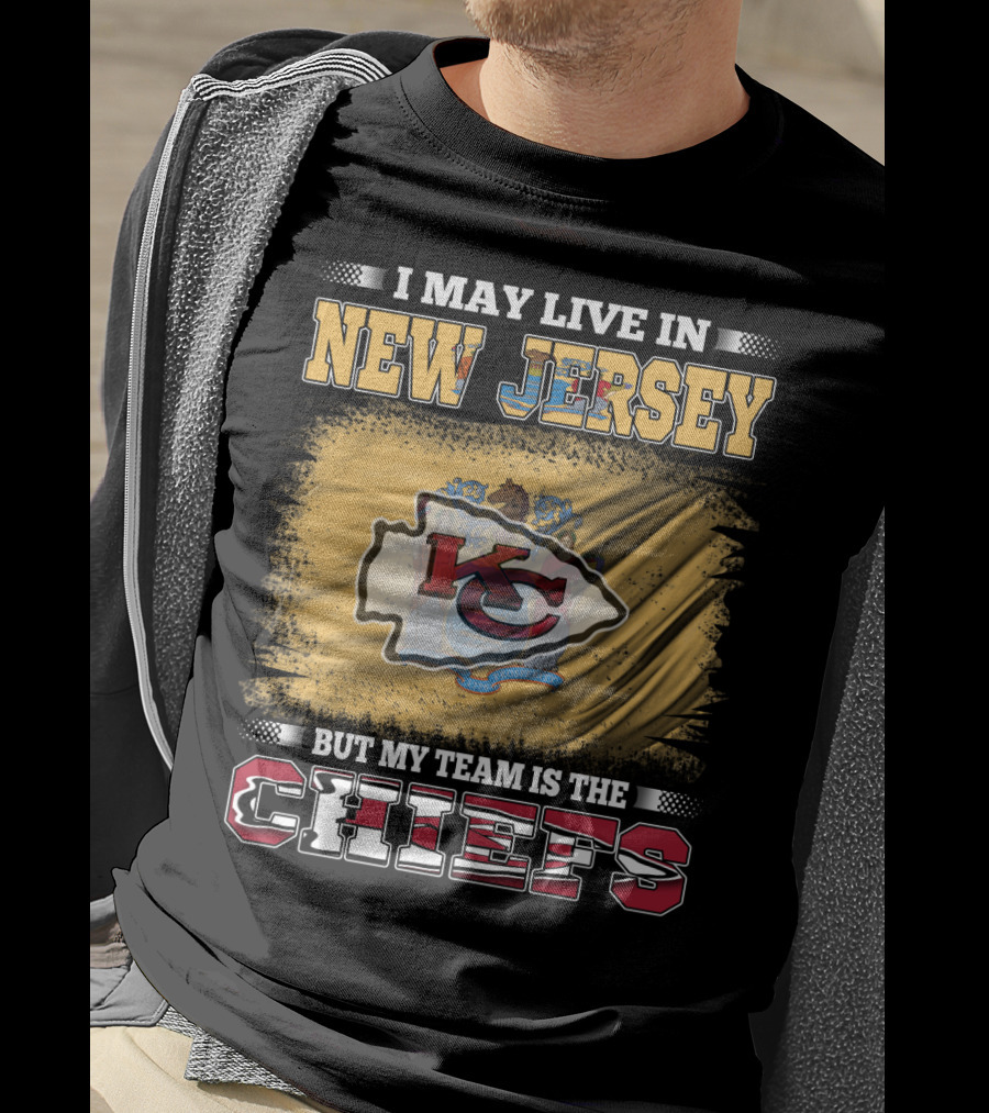 I May Live In New Jersey But My Team Is The Chiefs KC Crest T-Shirt